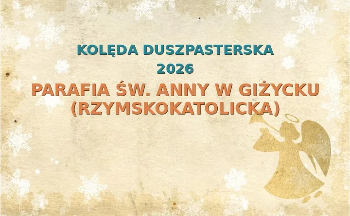 Parafia św. Anny w Giżycku (rzymskokatolicka) – harmonogram kolęd (wizyt duszpasterskich) 2025/2026