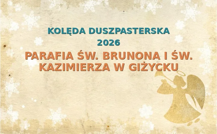 Parafia św. Brunona i św. Kazimierza w Giżycku – harmonogram kolęd (wizyt duszpasterskich) 2025/2026
