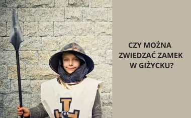 Czy można zwiedzać zamek w Giżycku?
