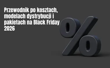 Obraz do artykułu: Najtańsze artykuły sponsorowane nie pojawiają się w Black Friday. Wtedy kupuje się... przyszły rok