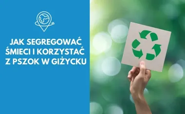 Jak segregować śmieci i korzystać z PSZOK w Giżycku