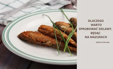 Dlaczego warto spróbować sielawy będąc na Mazurach w sezonie letnim 2024?