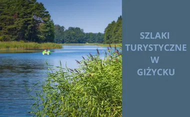 Szlaki turystyczne w Giżycku: przewodnik po ukrytych zakątkach