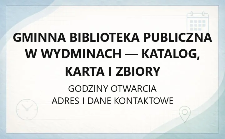 Gminna Biblioteka Publiczna w Wydminach - katalog, karta i zbiory