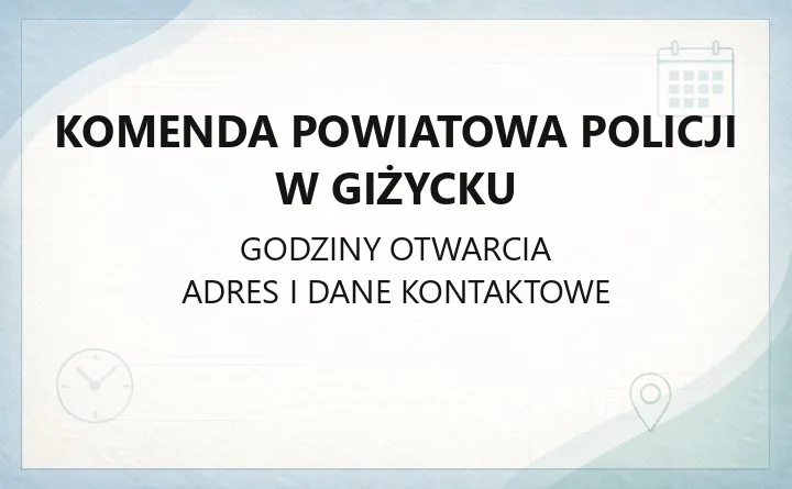 Komenda Powiatowa Policji w Giżycku - kontakt i dzielnicowi
