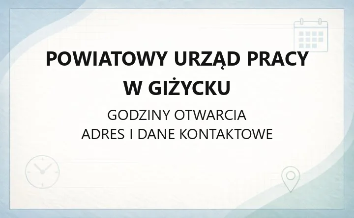 Powiatowy Urząd Pracy w Giżycku - kontakt, godziny, rejestracja i wsparcie dla pracodawców