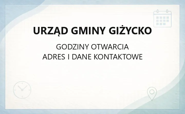 Urząd Gminy Giżycko - kontakt, godziny, wydziały i sprawy do załatwienia