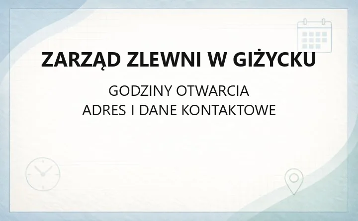 Zarząd Zlewni w Giżycku - kontakt, godziny, pozwolenia wodno-prawne