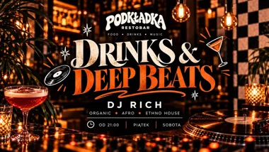 Grafika promocyjna wydarzenia Drinks & Deep Beats: weekend w Podkładce