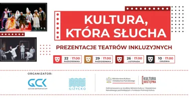 Grafika promocyjna wydarzenia Kultura, która słucha – prezentacje teatrów inkluzyjnych w Giżycku