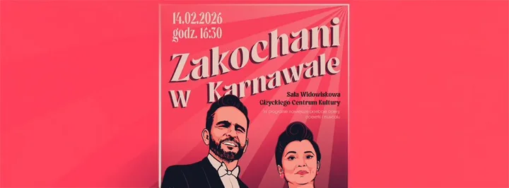 Grafika promocyjna wydarzenia Zakochani w Karnawale — Koncert walentynkowy w Giżycku