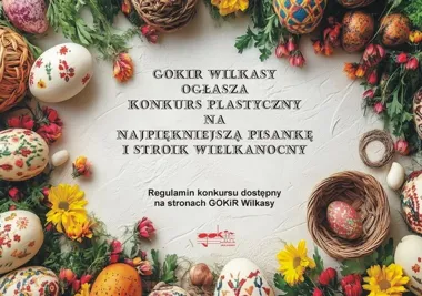 Pisanki i stroiki wielkanocne – konkurs GOKiR w Wilkasach dla mieszkańców gminy