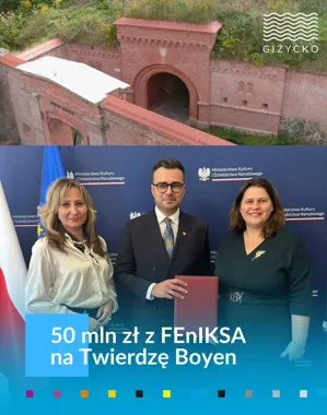Twierdza Boyen zyska prawie 50 mln zł i ma się stać sercem Giżycka