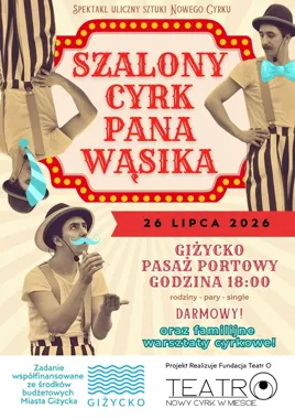 Cyrk bez namiotu w Giżycku. Pan Wąsik wywoła serię komicznych sytuacji